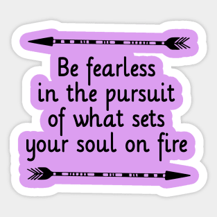 Be Fearless Sticker